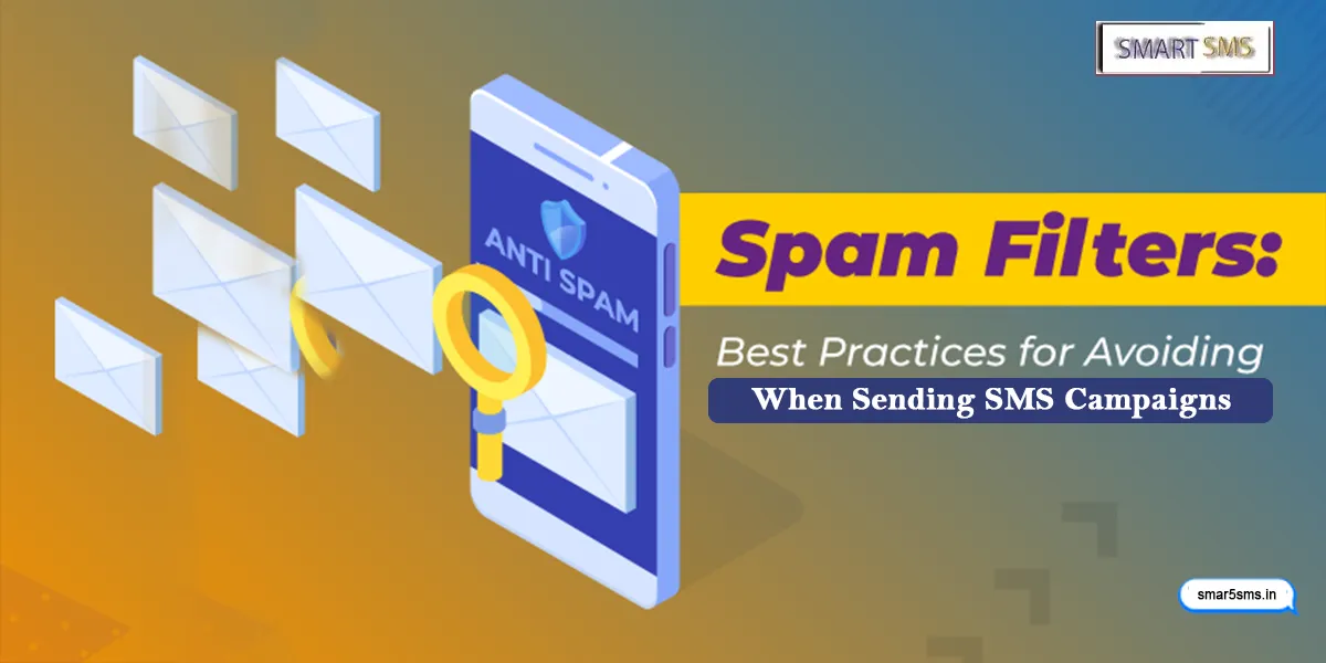 How to Avoid Spam Filters When Sending SMS Campaigns?: Blog Image - Smart 5 Sms